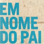 Novela Em Nome do Pai Globo - Elenco, Personagens